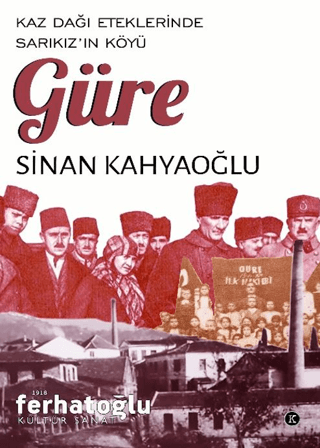 Kaz Dağı Eteklerinde Sarıkız’ın Köyü Güre Sinan Kahyaoğlu