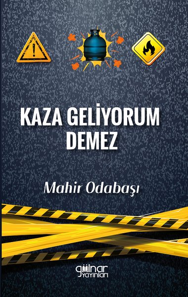 Kaza Geliyorum Demez Mahir Odabaşı