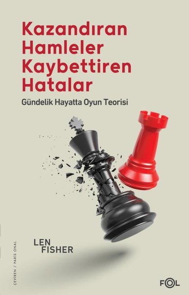 Kazandıran Hamleler Kaybettiren Hatalar - Gündelik Hayatta Oyun Teoris