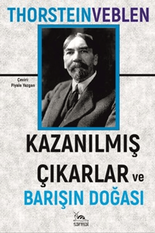 Kazanılmış Çıkarlar ve Barışın Doğası Thorstein Veblen