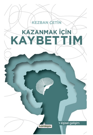 Kazanmak İçin Kaybettim Kezban Çetin