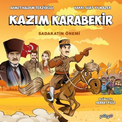 Kazım Karabekir - Sadakatin Önemi Ahmet Haldun Terzioğlu