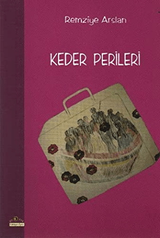 Keder Perileri Remziye Arslan