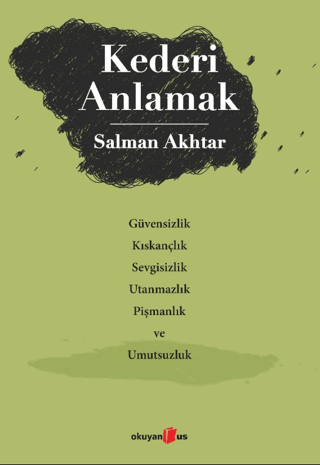 Kederi Anlamak - Güvensizlik Kıskançlık Sevgisizlik Utanmazlık Pişmanl