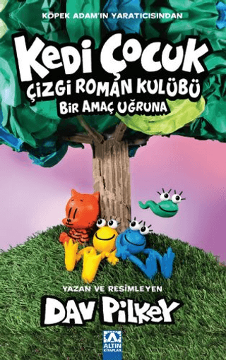 Kedi Çocuk - Çizgi Roman Kulübü Bir Amaç Uğruna Dav Pilkey