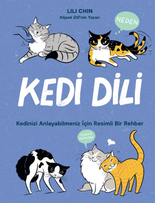 Kedi Dili - Kedinizi Anlayabilmeniz için Resimli Bir Rehber Lili Chin