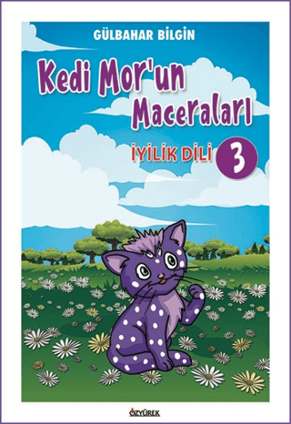 İyilik Dili - Kedi Mor'un Maceraları 3 Gülbahar Bilgin