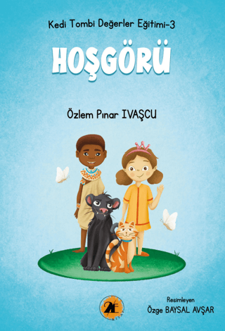 Hoşgörü - Kedi Tombi Değerler Eğitimi 3 Özlem Pınar İvaşçu