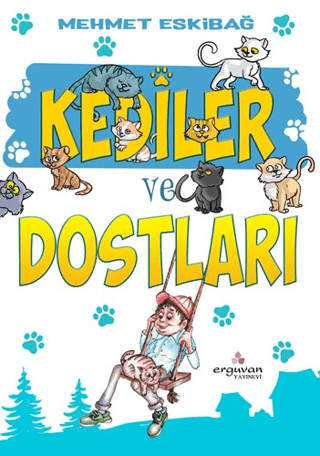 Kediler ve Dostları Mehmet Eskibağ