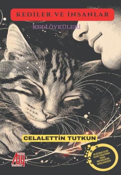 Kediler ve İnsanlar - Kedi Öyküleri Celalettin Tutkun