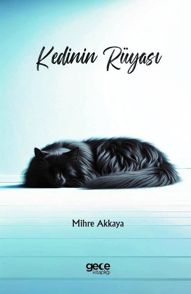 Kedinin Rüyası Mihre Akkaya