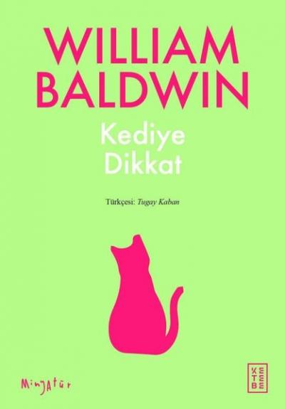 Kediye Dikkat William Baldwin