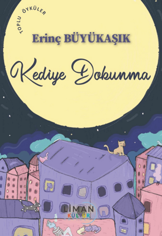 Kediye Dokunma Erinç Büyükaşık