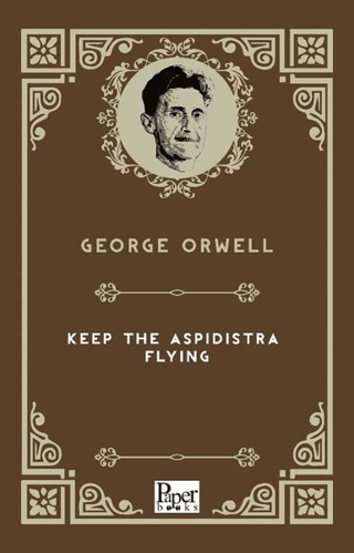 Keep The Aspidistra Flying George Orwell