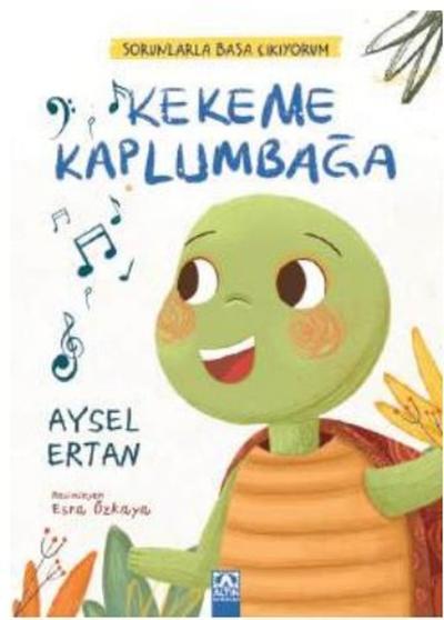 Kekeme Kaplumbağa - Sorunlarla Başa Çıkıyorum Aysel Ertan