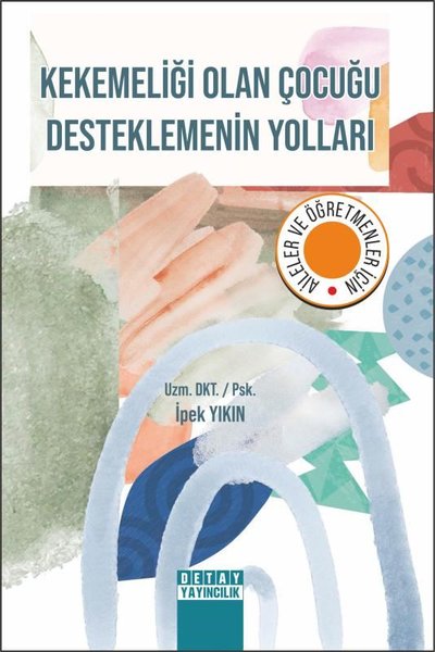 Kekemeliği Olan Çocuğu Desteklemenin Yolları İpek Yıkın