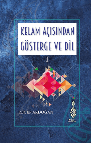 Kelam Açısından Gösterge ve Dil 1 Recep Ardoğan