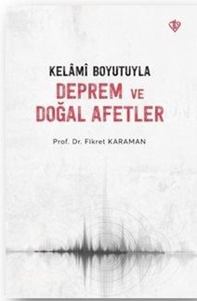 Kelami Boyutuyla Deprem ve Doğal Afetler Fikret Karaman