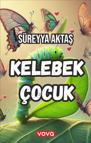 Kelebek Çocuk Süreyya Aktaş