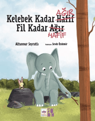 Kelebek Kadar Ağır Fil Kadar Hafif Altunnur Seyratlı