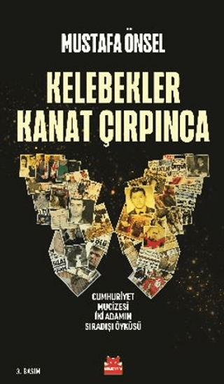 Kelebekler Kanat Çırpınca - Cumhuriyet Mucizesi İki Adamın Sıradışı Öy