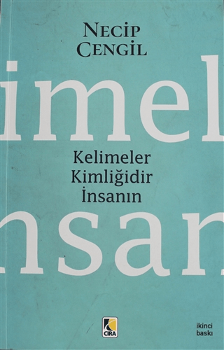 Kelimeler Kimliğidir İnsanın Necip Cengil