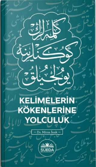 Kelimelerin Kökenlerine Yolculuk Mirza İnak