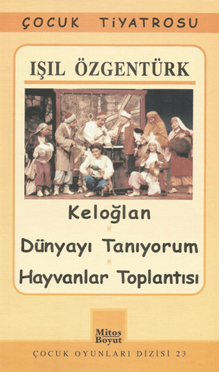 Keloğlan / Dünyayı Tanıyorum / Hayvanlar Toplantısı %25 indirimli Işıl