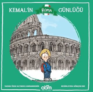 Kemal'in Roma Günlüğü Özge A. Lokmanhekim