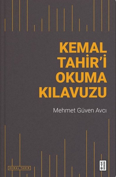 Kemal Tahir'i Okuma Kılavuzu Mehmet Güven Avcı