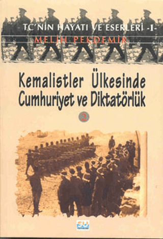 Kemalistler Ülkesinde Cumhuriyet ve Diktatörlük - II %26 indirimli Mel