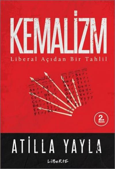 Kemalizm:Liberal Bir Bakış %20 indirimli Atilla Yayla