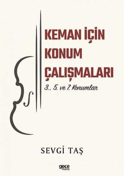 Keman İçin Konum Çalışmaları - 3. 5. ve 7. Konumlar Sevgi Taş