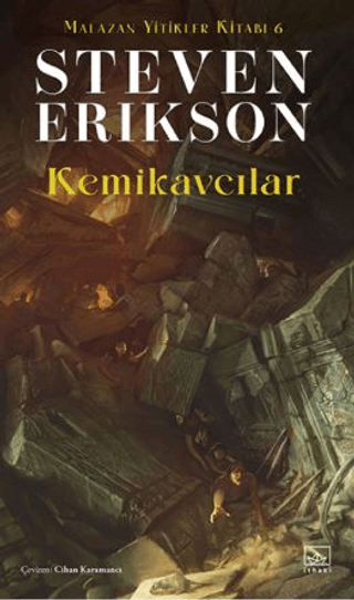 Kemikavcılar - Malazan Yitikler Kitabı 6 Steven Erikson