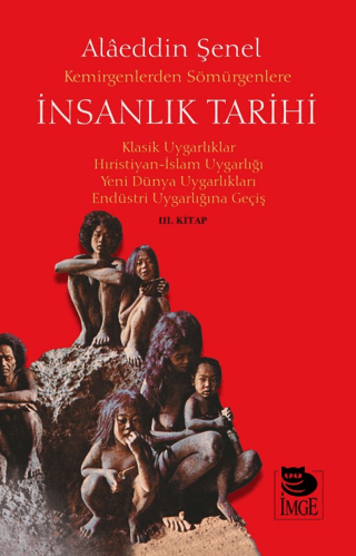 Kemirgenlerden Sömürgenlere İnsanlık Tarihi 3. Kitap (Ciltli) Alâeddin