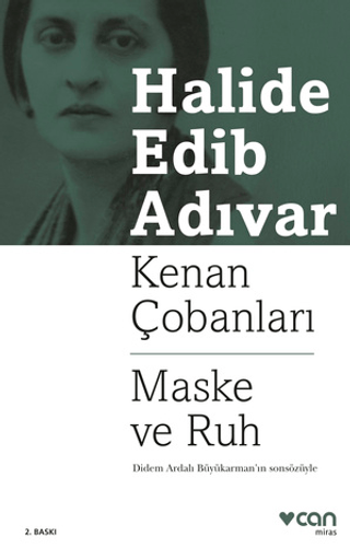 Kenan Çobanları - Maske ve Ruh Halide Edib Adıvar