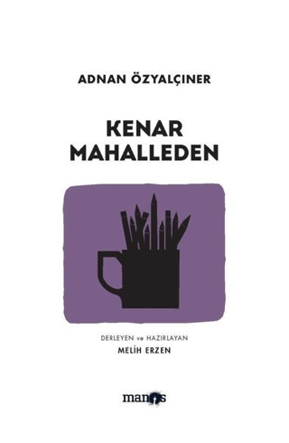 Kenar Mahalleden Adnan Özyalçıner