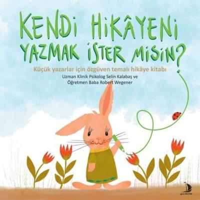 Kendi Hikayeni Yazmak İster Misin? Selin Kalabaş