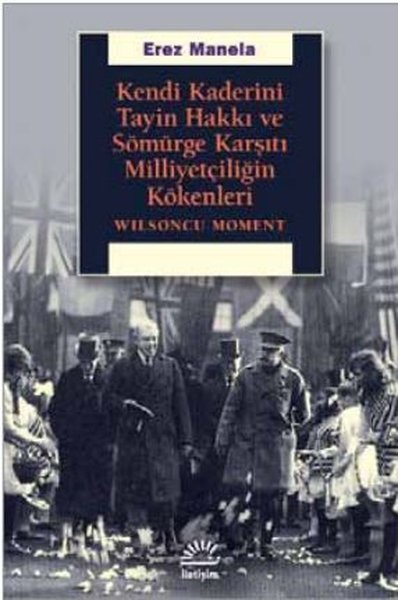 Kendi Kaderini Tayin Hakkı ve SömürgenKarşıtı Milliyetçiliğin Kökenler