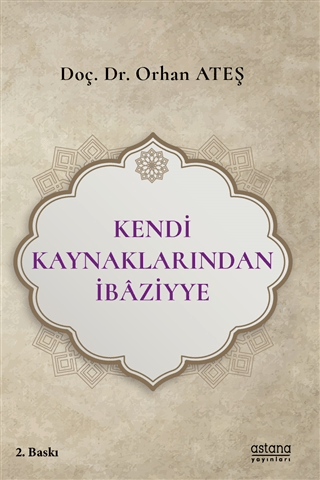 Kendi Kaynaklarından İbaziyye Orhan Ateş