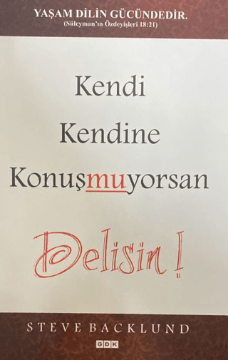 Kendi Kendine Konuşmuyorsan Delisin! Steve Backlund