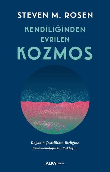 Kendiliğinden Evrilen Kozmos Steven M. Rosen