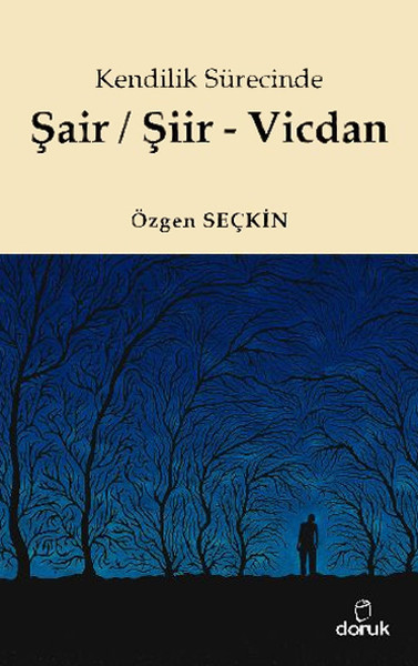 Kendilik Sürecinde Şair/Şiir - Vicdan Özgen Seçkin