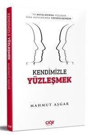 Kendimizle Yüzleşmek Mahmut Aşgar