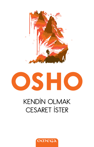 Kendin Olmak Cesaret İster Osho