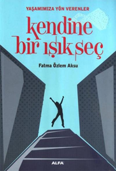 Kendine Bir Işık Seç Fatma Özlem Aksu