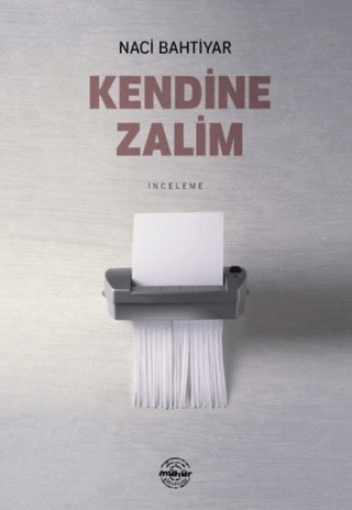 Kendine Zalim Naci Bahtiyar