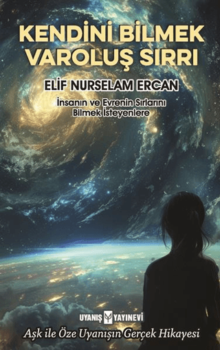 Kendini Bilmek Varoluş Sırrı Elif Nurselam Ercan