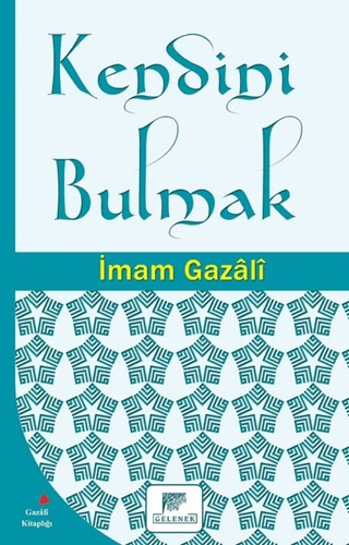 Kendini Bulmak İmam-ı Gazali