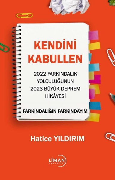 Kendini Kabullen - 2022 Farkındalık Yolculuğunun 2023 Büyük Deprem Hik